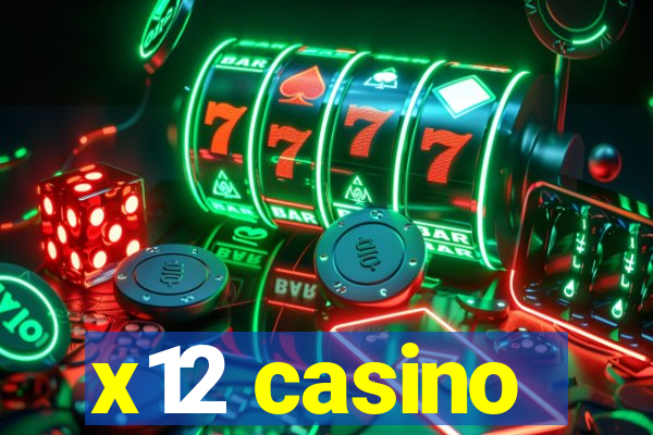 x12 casino